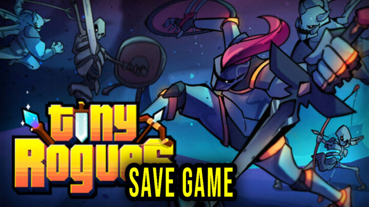 Tiny Rogues – Save Game – lokalizacja, backup, wgrywanie