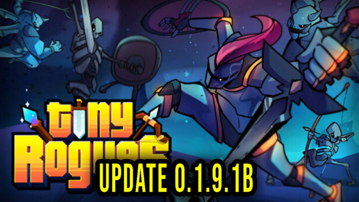 Tiny Rogues – Version 0.1.9.1b – Patch notes, changelog, download