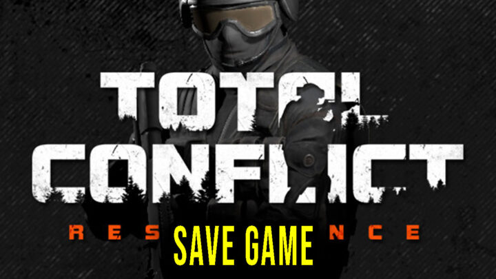 Total Conflict: Resistance – Save game – location, backup, installation