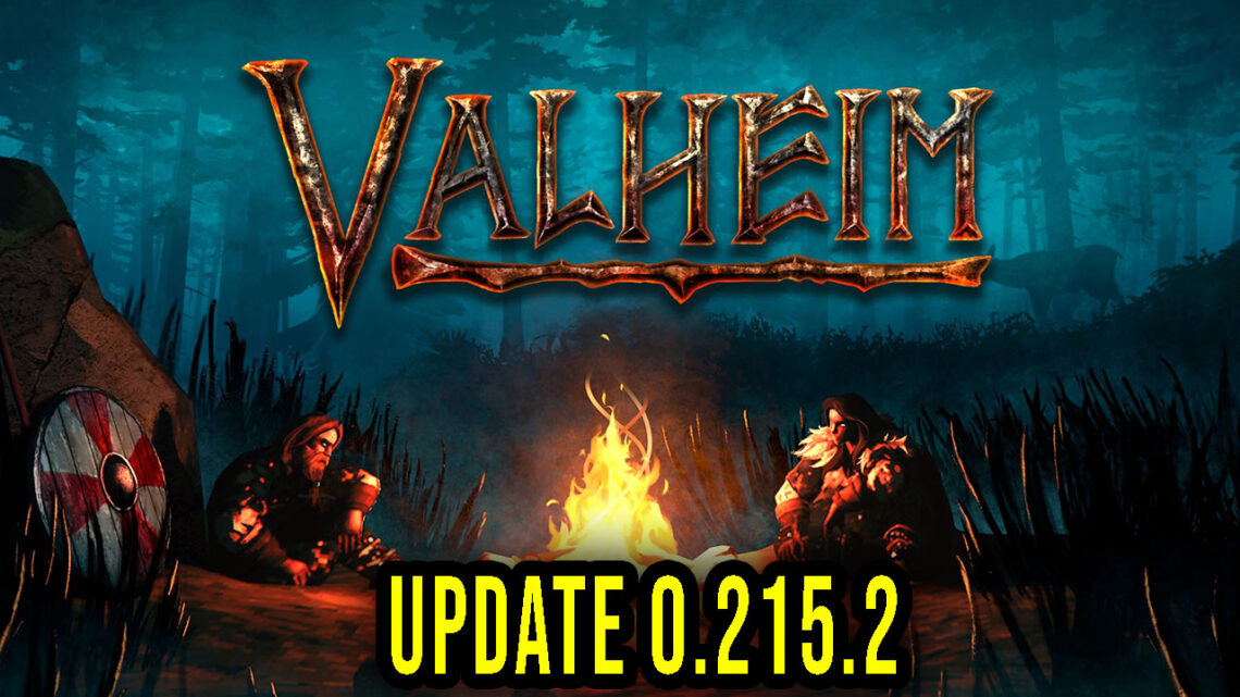 Valheim – Wersja 0.215.2 – Lista zmian, changelog, pobieranie