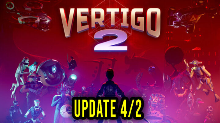 Vertigo 2 – Version “4/2 patch” – Patch notes, changelog, download