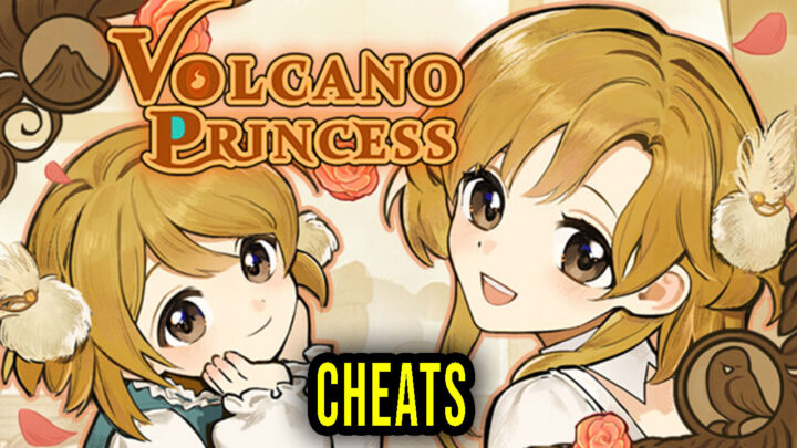 Volcano Princess – Cheats, Trainers, Codes