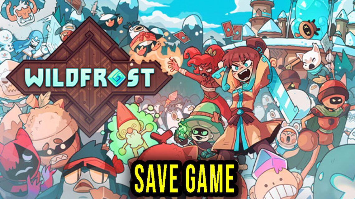 Wildfrost – Save Game – lokalizacja, backup, wgrywanie