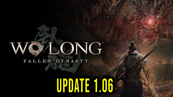Wo Long: Fallen Dynasty – Version 1.06 – Patch notes, changelog, download