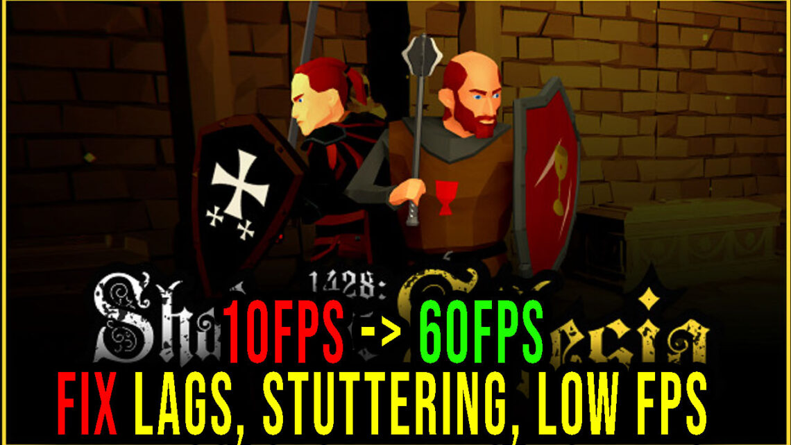 1428: Shadows over Silesia – Lags, stuttering issues and low FPS – fix it!
