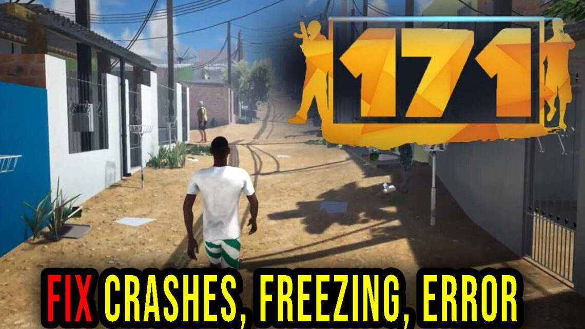 171 – Crashes, freezing, error codes, and launching problems – fix it!