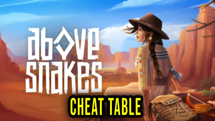 Above Snakes – Cheat Table do Cheat Engine