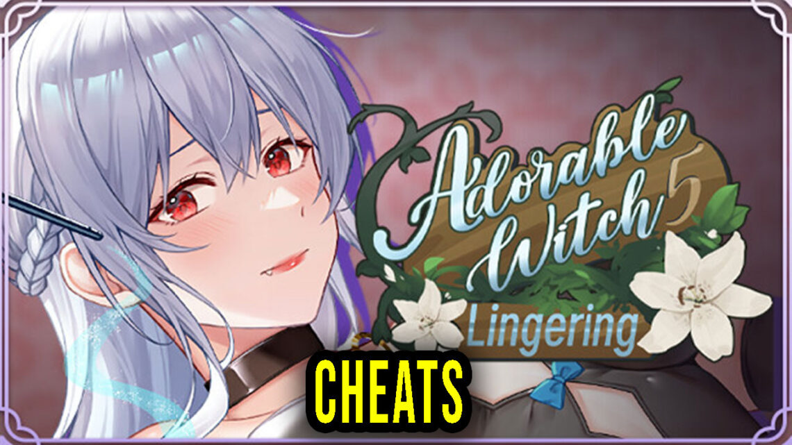 Adorable Witch5 : lingering – Cheaty, Trainery, Kody