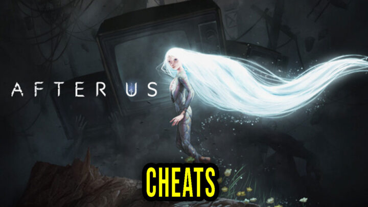 After Us – Cheats, Trainers, Codes