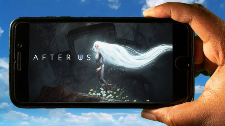 After Us Mobile – How to play on an Android or iOS phone?