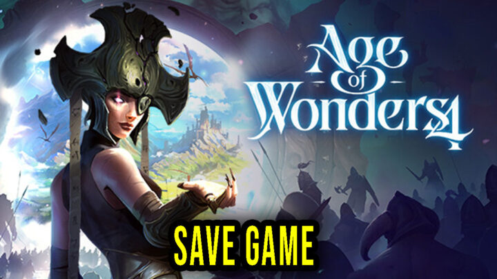 Age of Wonders 4 – Save Game – location, backup, installation