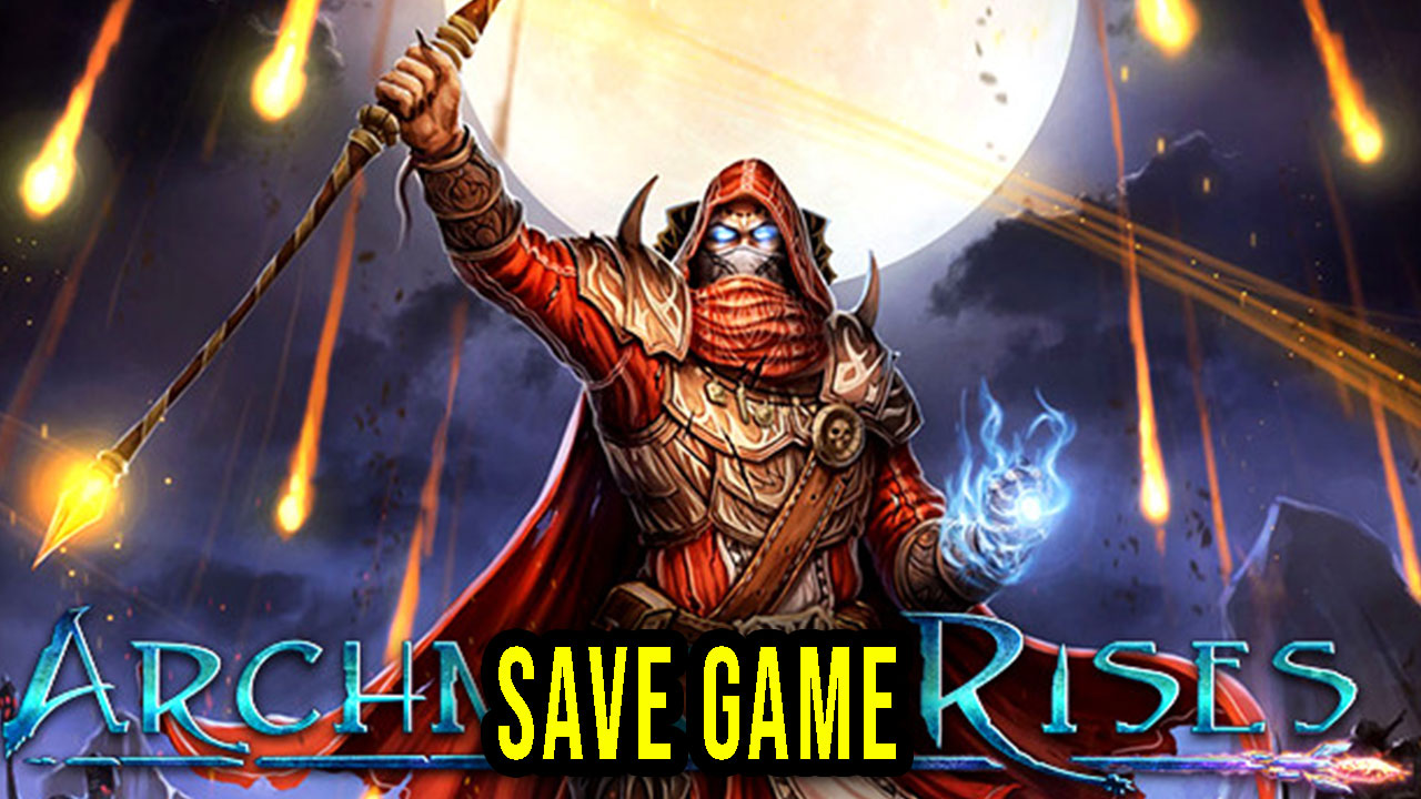 Archmage Rises Save game location, backup, installation Games Manuals