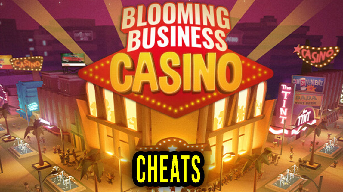 Blooming Business: Casino – Cheaty, Trainery, Kody