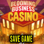 Blooming Business: Casino – Save Game – lokalizacja, backup, wgrywanie