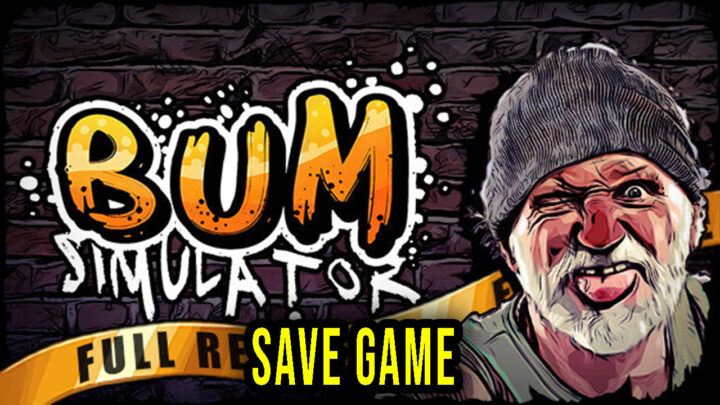 Bum Simulator – Save Game – lokalizacja, backup, wgrywanie