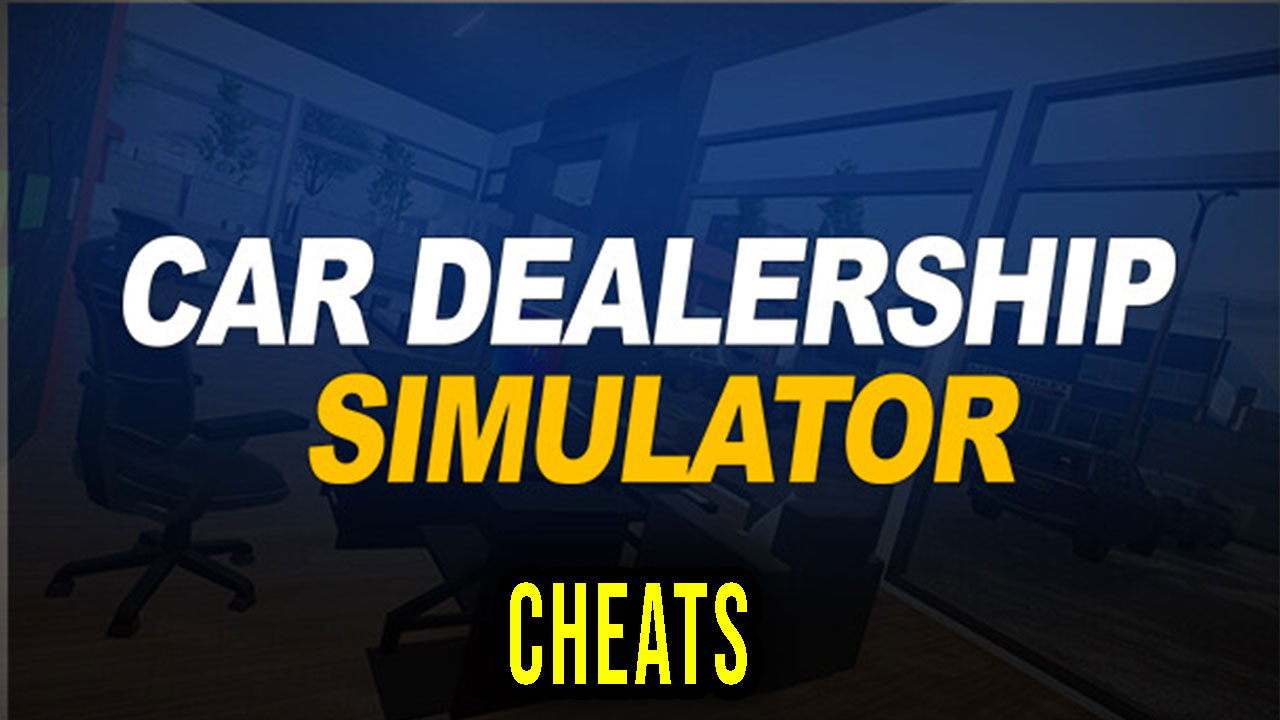 Car Dealership Simulator Cheats, Trainers, Codes Games Manuals
