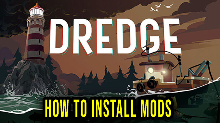 DREDGE – How to download and install mods