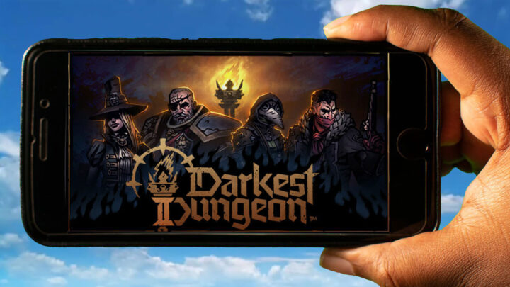 Darkest Dungeon II Mobile – Jak grać na telefonie z systemem Android lub iOS?
