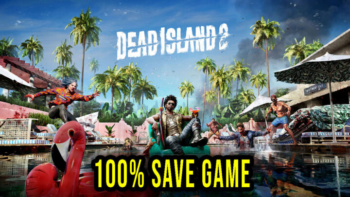 Dead Island 2 – 100% zapis gry (save game)