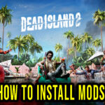 Dead-Island-2-How-to-install-mods
