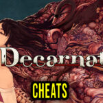 Decarnation Cheat
