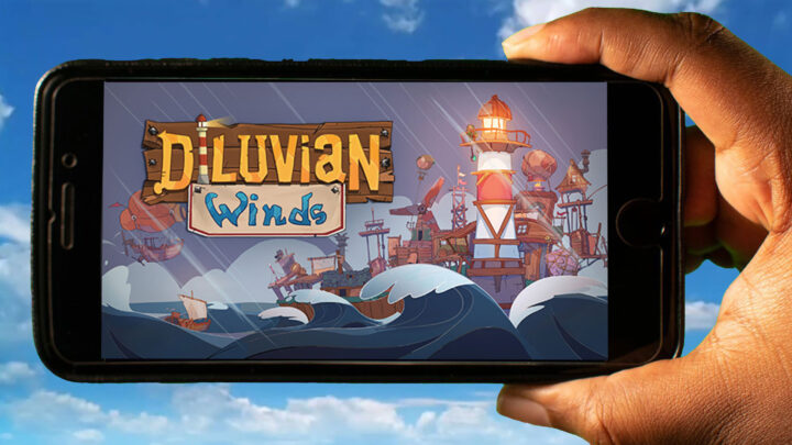 Diluvian Winds Mobile – Jak grać na telefonie z systemem Android lub iOS?
