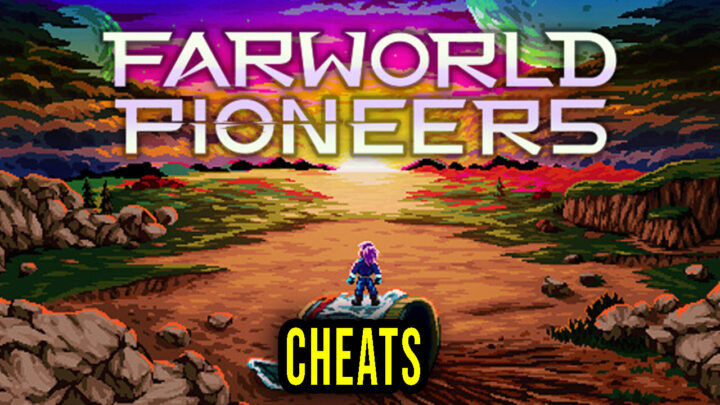 Farworld Pioneers – Cheats, Trainers, Codes