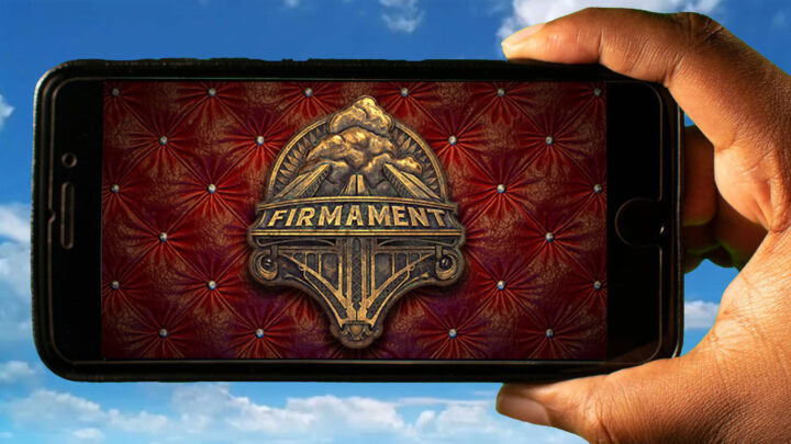 Firmament Mobile – How to play on an Android or iOS phone?