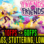 Friends vs Friends Lag