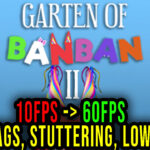 Garten of Banban 2 Lag