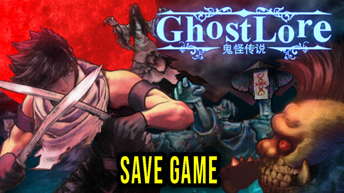 Ghostlore – Save Game – lokalizacja, backup, wgrywanie