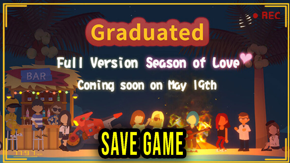 Graduated – Save Game – lokalizacja, backup, wgrywanie