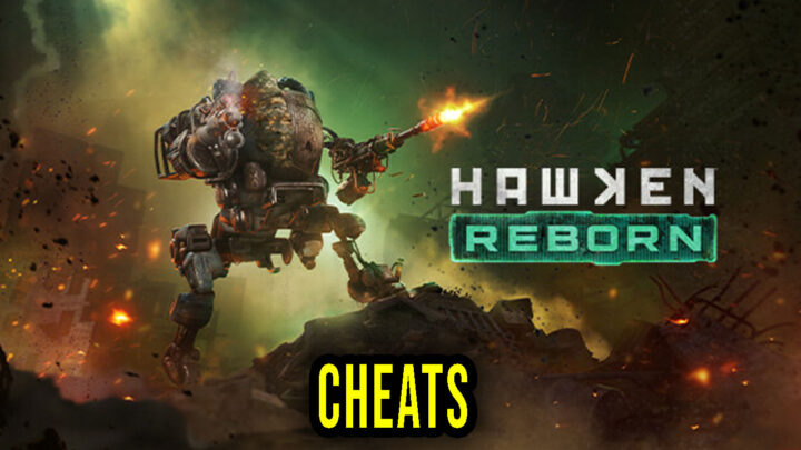 HAWKEN REBORN – Cheats, Trainers, Codes