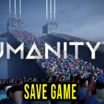 HUMANITY Save Game