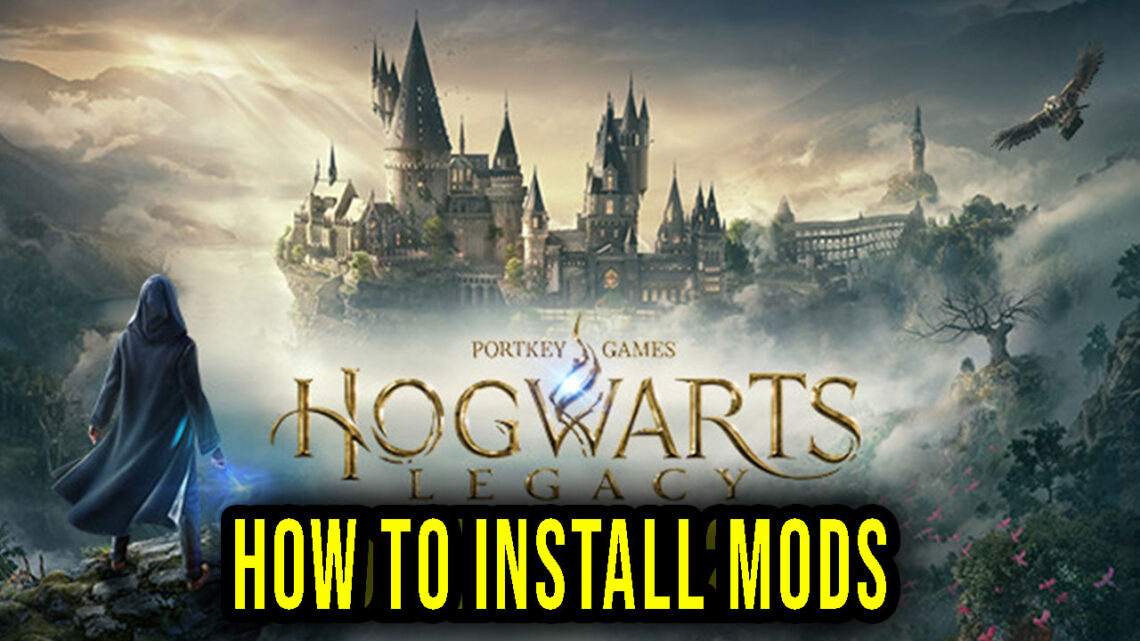 Hogwarts Legacy – Jak pobrać i zainstalować modyfikacje