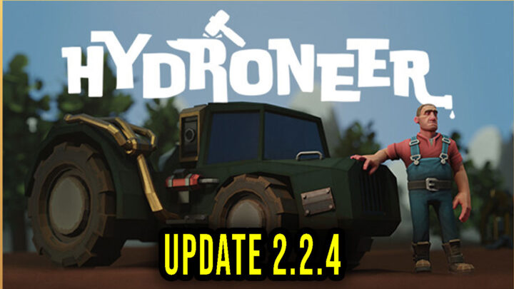 Hydroneer – Version 2.2.4 – Patch notes, changelog, download