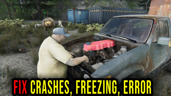 Junkyard Truck – Crashes, freezing, error codes, and launching problems – fix it!