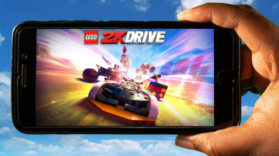 LEGO 2K Drive Mobile – Jak grać na telefonie z systemem Android lub iOS?