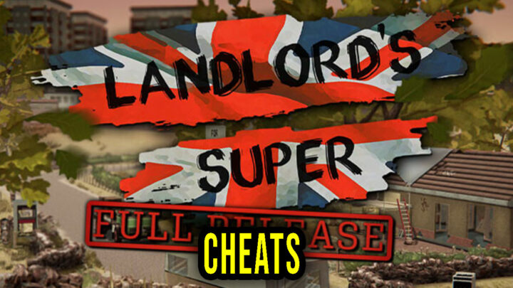 Landlord’s Super – Cheaty, Trainery, Kody