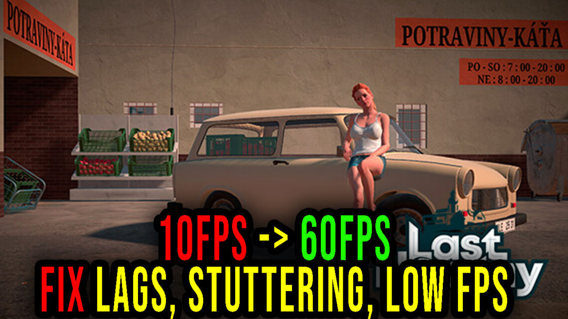 Last Holiday – Lags, stuttering issues and low FPS – fix it!