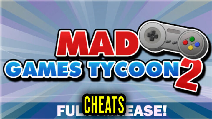 Mad Games Tycoon 2 – Cheats, Trainers, Codes