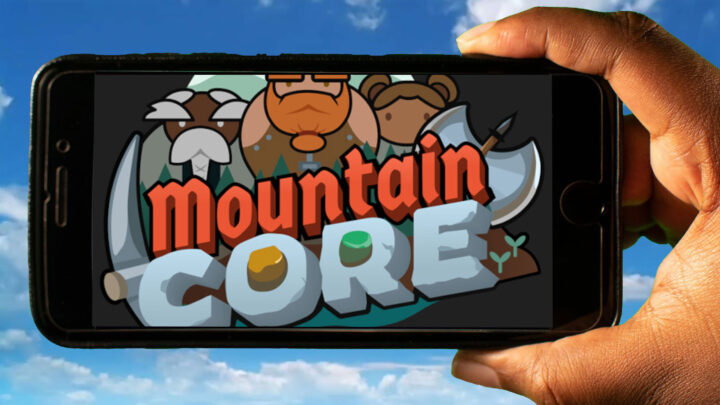Mountaincore Mobile – Jak grać na telefonie z systemem Android lub iOS?
