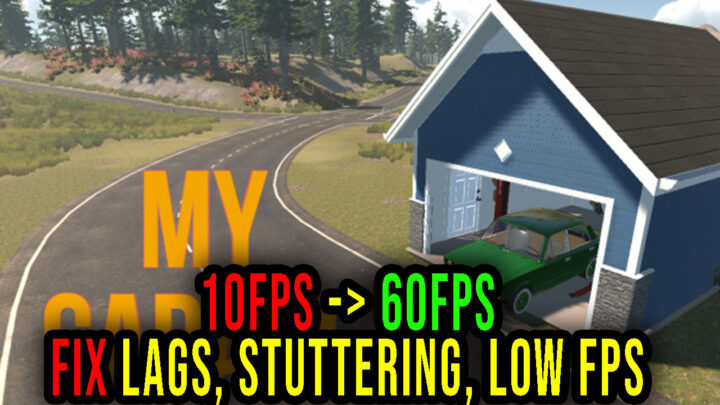 My Garage – Lags, stuttering issues and low FPS – fix it!