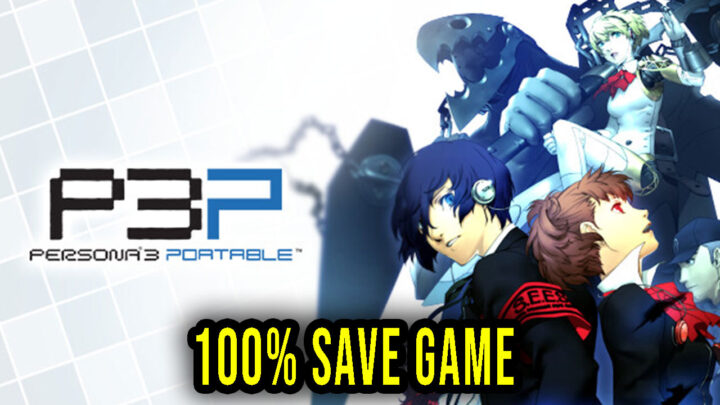 Persona 3 Portable – 100% zapis gry (save game)