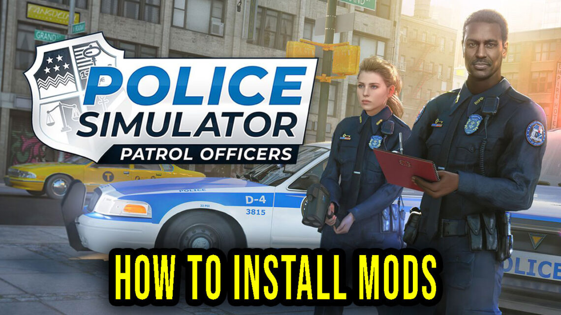 Police Simulator: Patrol Officers – How to download and install mods