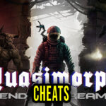 Quasimorph End of Dream Cheats