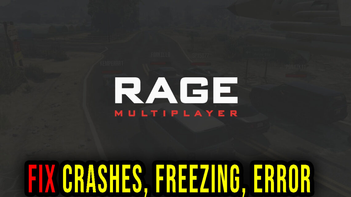 RAGE MP – Crashes, freezing, error codes, and launching problems – fix it!