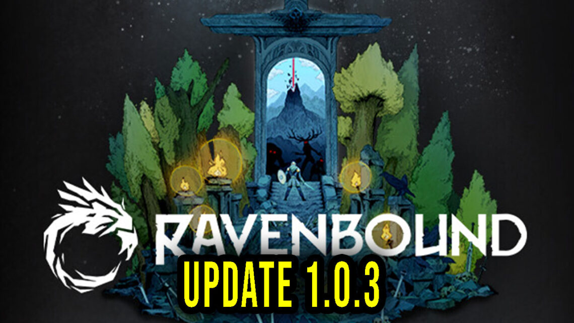 Ravenbound – Wersja 1.0.3 – Lista zmian, changelog, pobieranie
