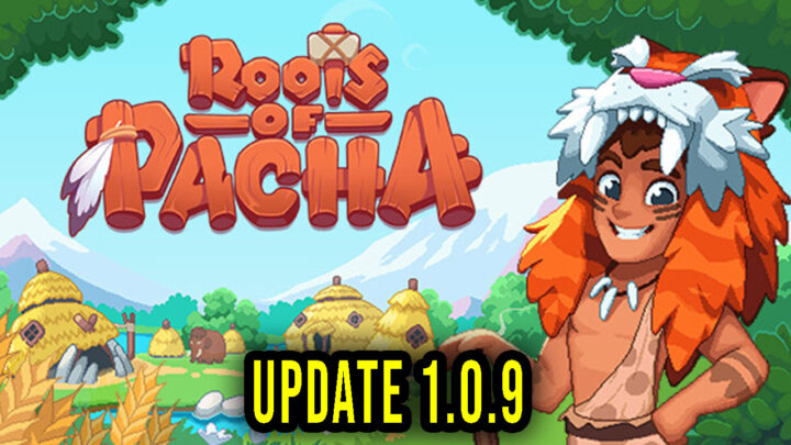 Roots of Pacha – Wersja 1.0.9 – Lista zmian, changelog, pobieranie