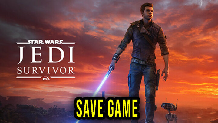 STAR WARS Jedi: Survivor – Save Game – location, backup, installation